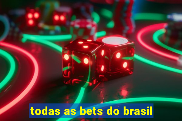 todas as bets do brasil